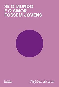 Livro Se o mundo e o amor fossem jovens