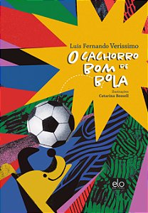Livro O Cachorro Bom De Bola