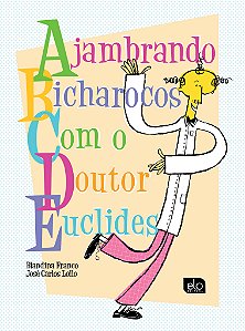 Livro Ajambrando Bicharocos Com O Doutor Euclides