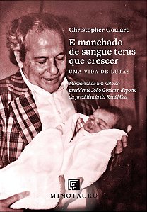 Livro E manchado de sangue terás que crescer: uma vida de lutas