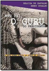 Livro Meu pai, o guru do presidente: a face ainda oculta ...