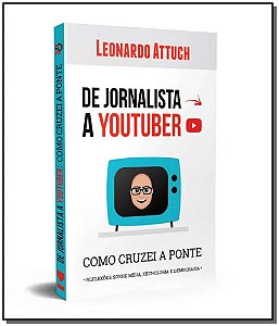 Livro De jornalista a youtuber: como cruzei a ponte