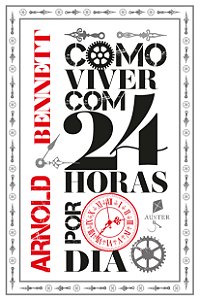 Livro Como Viver Com 24 Horas Por Dia