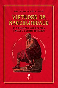 Livro Virtudes Da Masculinidade: As 7 Principais Virtudes Para ...