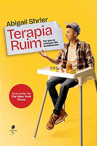 Livro Terapia Ruim: Por Que As Crianças Não Amadurecem