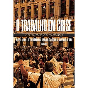 Livro O trabalho em crise: flexibilidade e precariedades
