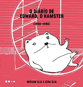 Livro O diário de Edward, o hamster: 1990-1990