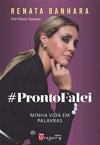 Livro Renata banhara - Pronto falei, minha vida em palavr...