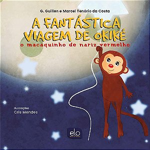 Livro A Fantástica Viagem De Okiké, O Macaquinho De Nariz...