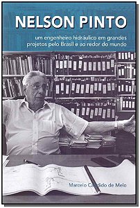 Livro Nelson Pinto - Um Engenheiro Hidraulico Em Grandes
