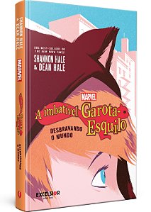 Livro A imbatível Garota-Esquilo – Desbravando o mundo