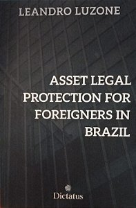 Livro Asset Legal Protection For Foreigners In Brazil