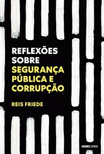 Livro Reflexões sobre segurança pública e corrupção