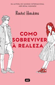 Livro Como sobreviver à realeza (Royals 1)