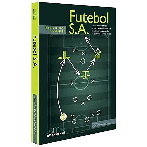 Livro Futebol S.A. - Reflexões Históricas, Jurídicas E Econômic...