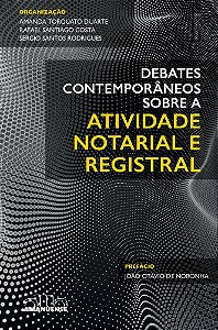 Livro Debates contemporâneos sobre a atividade notarial e regis...