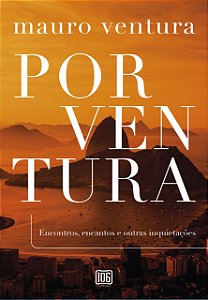 Livro PorVentura: Encontros, encantos e outras inquietaçõ...