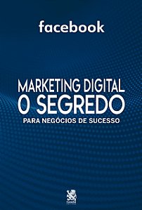 Livro Marketing Digital O Segredo - Facebook