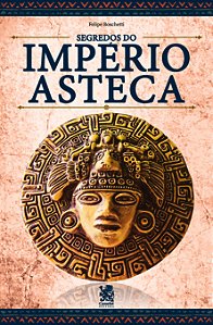 Livro Segredos do Império Asteca