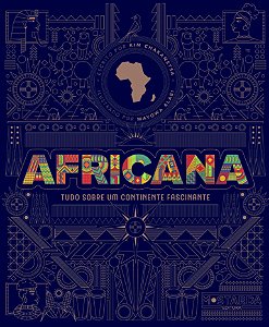 Livro Africana: tudo sobre um continente fascinante