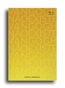 Livro Van Gogh não existe: Escritos sobre arte