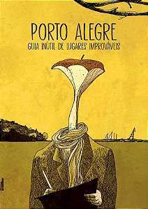 Livro Porto Alegre: Guia inútil de lugares improváveis