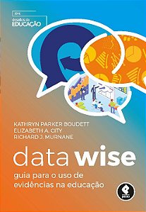 Livro Data Wise: Guia para o Uso de Evidências na Educaçã...