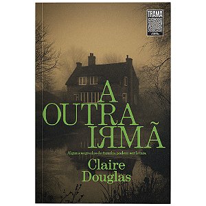 Livro A outra irmã: Alguns segredos de família podem ser letais