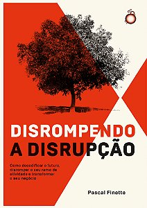 Livro Disrompendo A Disrupção