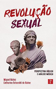 Livro Revolução Sexual: Perspectiva Bíblica E Análise Méd...