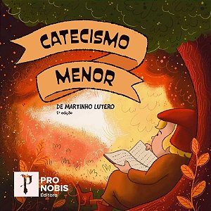 Livro Catecismo Menor De Martinho Lutero Ilustrado - 2ª E...