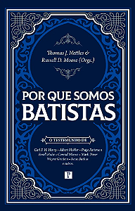 Livro Por Que Somos Batistas