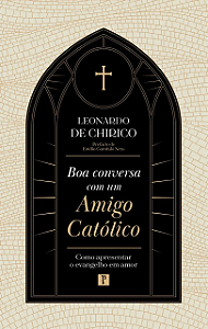 Livro Boa Conversa Com Um Amigo Católico