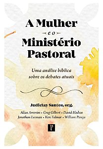 Livro A Mulher E O Ministerio Pastoral