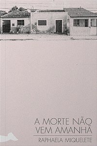 Livro A Morte Não Vem Amanhã