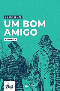 Livro A Arte De Ser Um Bom Amigo