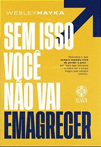 Livro Sem Isso Você Não Vai Emagrecer - Conhece Alguém Qu...