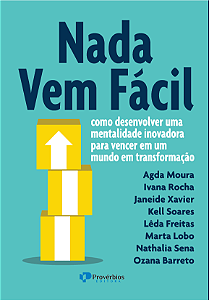 Livro Nada vem fácil: como desenvolver uma mentalidade inovador...