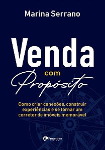 Livro Venda com propósito: Como criar conexões, construir exper...