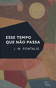 Livro Esse Tempo Que Não Passa: (Seguido De ''A Cabine De...