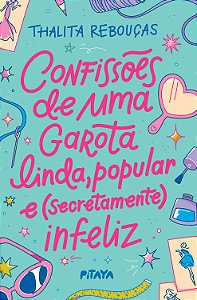 Livro Confissões De Uma Garota Linda, Popular E (Secretamente) ...