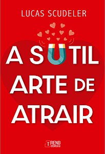 Livro A sutil arte de atrair