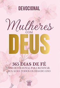Livro Mulheres com Deus - 365 Dias de Fé - Devocional