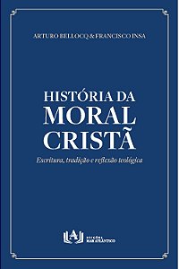 Livro História da moral cristã: Escritura, tradição e reflexão ...