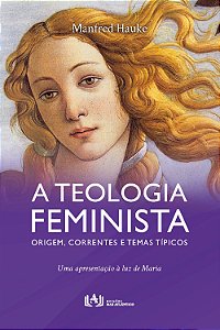 Livro Teologia feminista: Origem, concorrentes e temas típicos