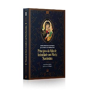 Livro Princípios Da Vida De Intimidade Com Maria Santíssi...