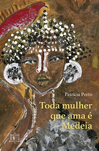 Livro Toda Mulher Que Ama É Medeia