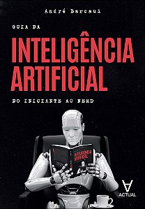 Livro Guia da inteligência artificial: do iniciante ao nerd