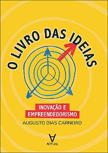 Livro O Livro das ideias: inovação e empreendedorismo