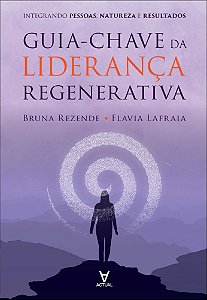 Livro Guia-chave da liderança regenerativa: integrando pessoas,...